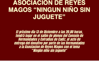 ENTREGA DONATIVO  ASOCIACION DE REYES MAGOS “NINGUN NIÑO SIN JUGUETE”