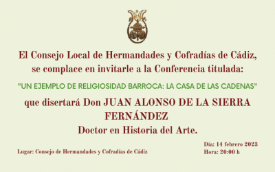 Conferencia «UN EJEMPLO DE RELIGIOSIDAD BARROCA: LA CASA DE LAS CADENAS»