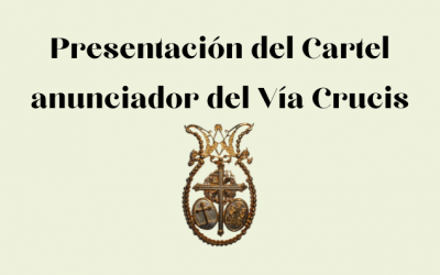 Presentación del Cartel anunciador del Vía Crucis
