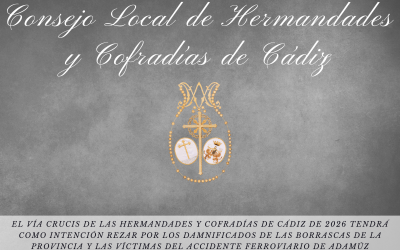 El Vía Crucis de las Hermandades y Cofradías de Cádiz de 2026 tendrá como intención rezar por los damnificados de las borrascas de la provincia y las víctimas del accidente ferroviario de Adamúz