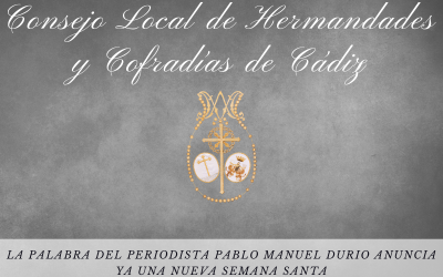 La palabra del periodista Pablo Manuel Durio anuncia ya una nueva Semana Santa